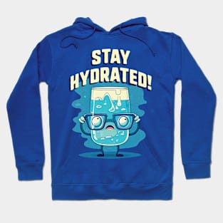 Drink Water Stay Hydrated Hoodie